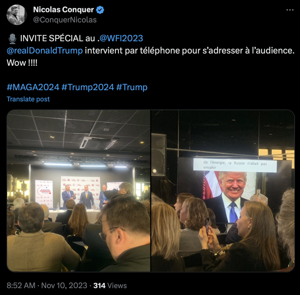 Soecial guest at @WFI2023 Donald Trump speaks by telephone to address the audience. Wow!—Nicolas Conquer, tweet from Paris, 2023.11.10.